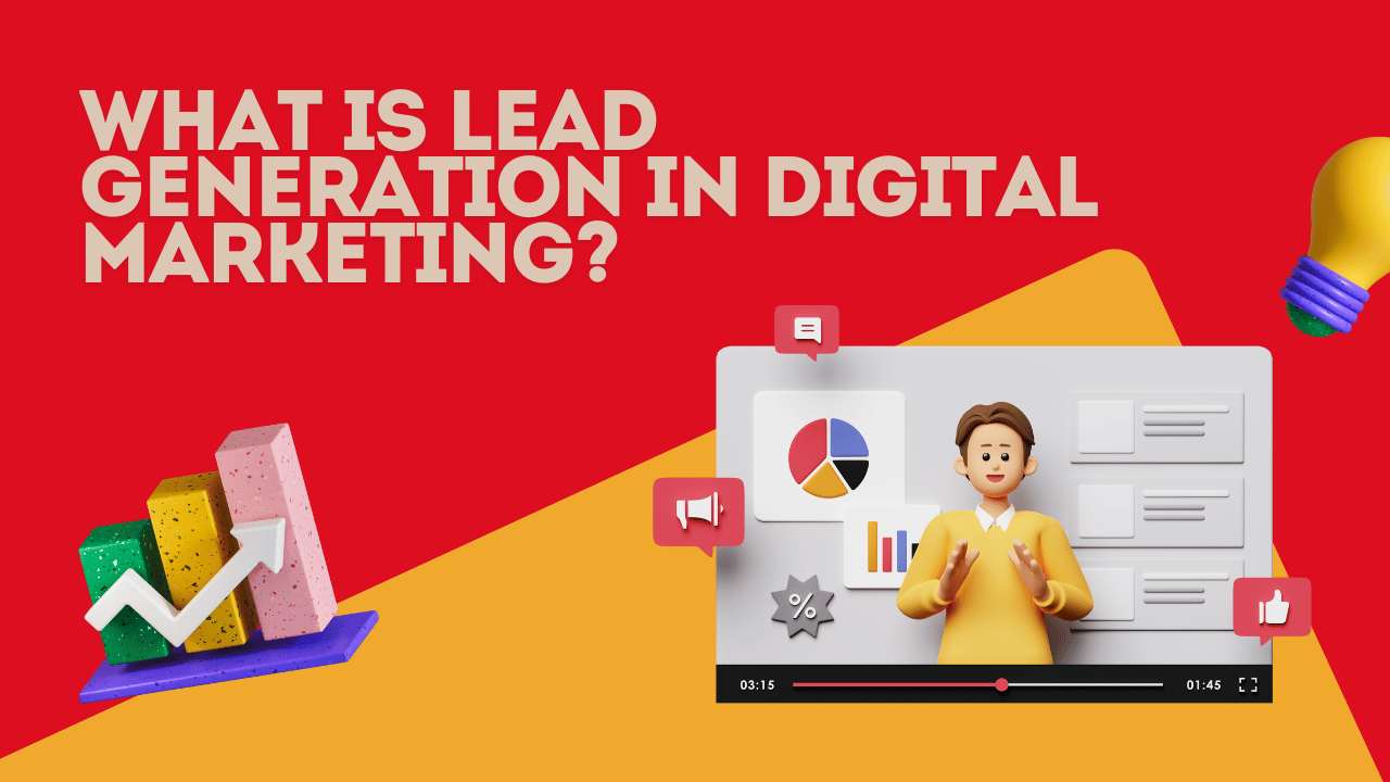 What is Lead Generation in Digital Marketing?