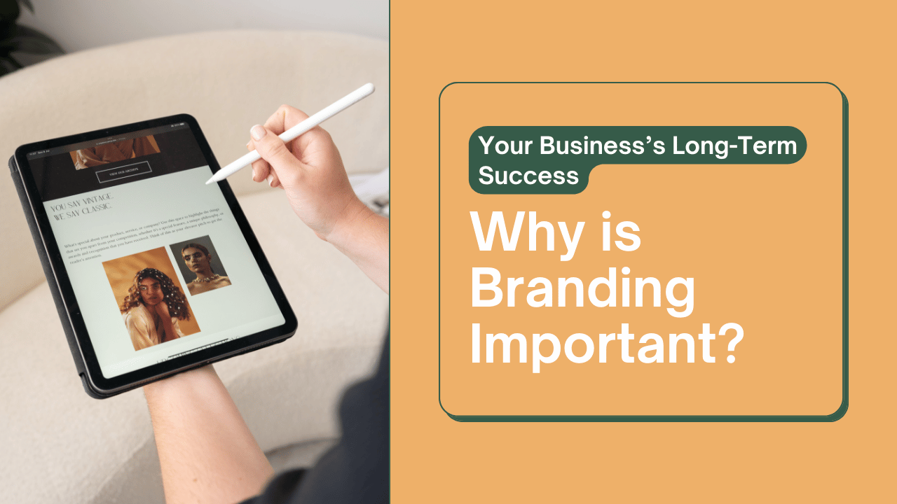 Why is Branding Important for Your Business’s Long-Term Success