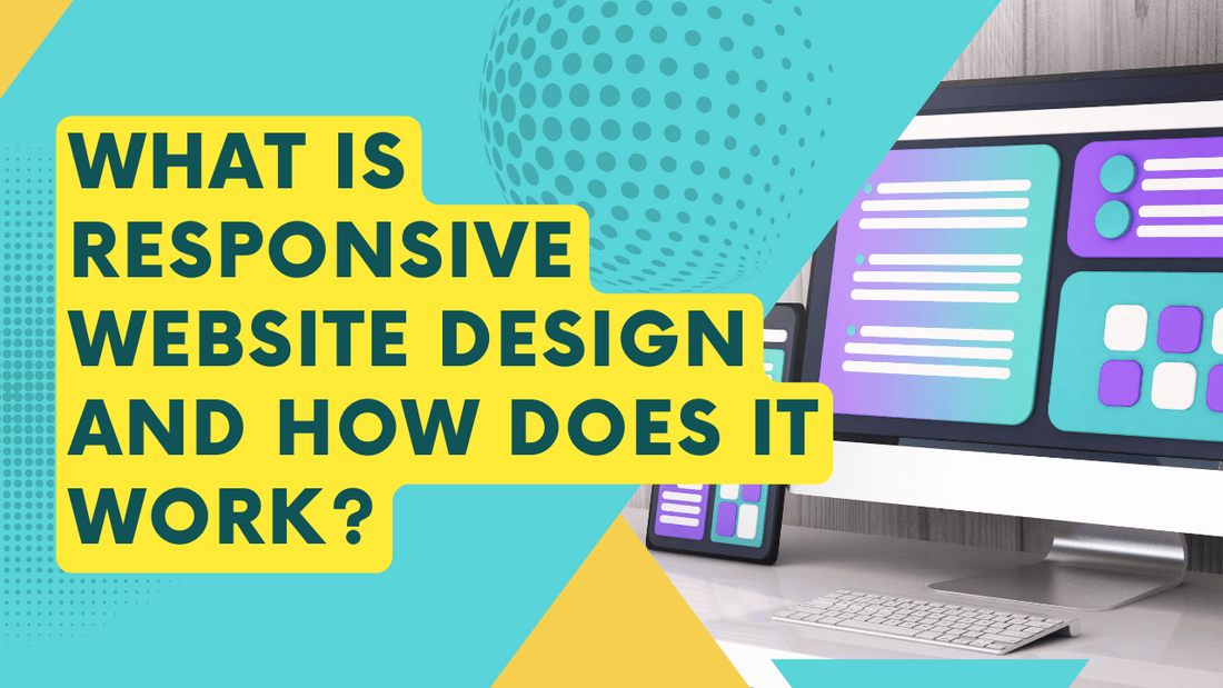 What is Responsive Website Design and How Does It Work?